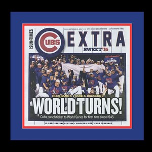 Chicago Cubs - 2016 Postseason Run - Authentic Chicago Sun Times Newspapers (3) - Double Matted & Framed in Team Colors