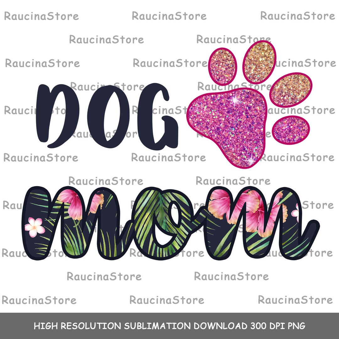 Dog Mom Sublimation Download, Dog Sublimation Design Download, Png File ...