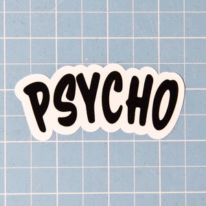 Psycho Vinyl Sticker