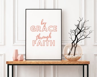 By Grace Through Faith Wall Art Printable Wall Art Wall Decor Christian Art Bible Verse Printable Bible Verse Wall Art Christian Decor Print