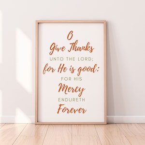 O Give Thanks Unto The Lord His Mercy Endureth Forever Printable Fall Print Fall Decor Christian Wall Art Psalm 136:1 Sign Give Thanks KJV