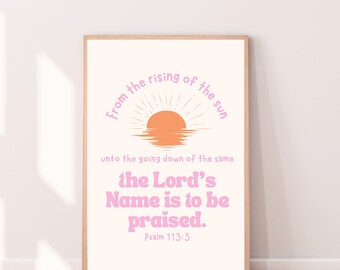 Psalm 113:3 Sunrise Print, Christian Art (Digital Download)