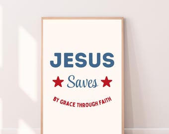 Jesus Saves Print, Ephesians 2:8 KJV (Digital Download)