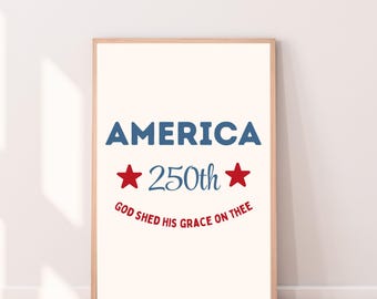 America 250th Anniversary Print, America Semiquincentennial (Digital Download)