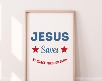 Jesus Saves Print, Ephesians 2:8 KJV (Digital Download)