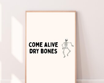 Come Alive Dry Bones Print, Ezekiel 37:4 KJV, Christian Halloween (Digital Download)