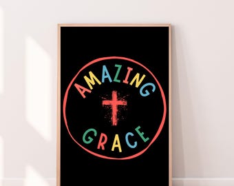 Amazing Grace, Colorful Christian Print (Digital Download)