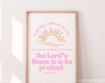Psalm 113:3 Sunrise Print, Christian Art (Digital Download)