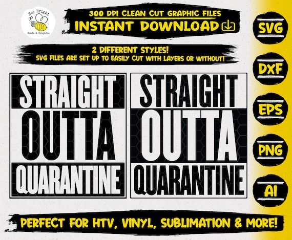 Download Straight Outta Quarantine SVG PNG DXF and more for | Etsy