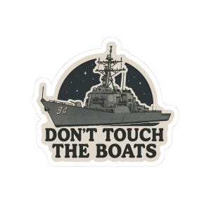 Don't Touch the Boats DDG 94 Navy Humor Sticker