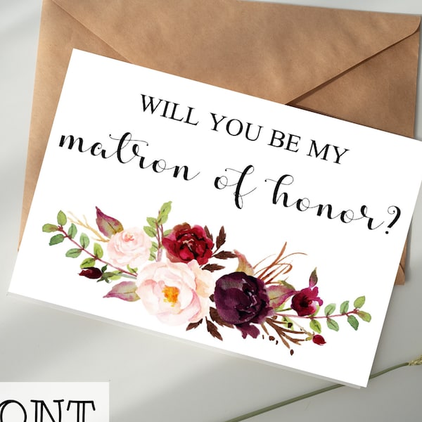 Will You Be My Matron of Honor Card DIGITAL DOWNLOAD Printable - Burgundy Floral, maid of honor, sister, best friend, gift, proposal, note