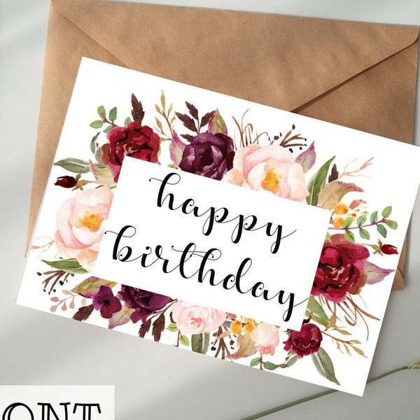 Happy Birthday DIGITAL DOWNLOAD Printable - Burgundy Floral, Best Friend, Sister, Mom, Aunt, Grandmom, Teacher, Anyone