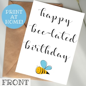 Happy Bee-plated Birthday DIGITAL DOWNLOAD Printable, verspäteter Geburtstag, süße Geburtstagskarte, Freund, bester Freund, Mitarbeiter, Großeltern, Kind