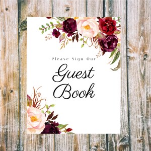 Wedding Guest Book Sign DIGITAL DOWNLOAD Printable - Burgundy Floral - Please Sign Our Guest Book
