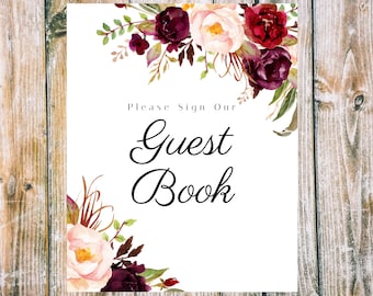 Wedding Guest Book Sign DIGITAL DOWNLOAD Printable - Burgundy Floral - Please Sign Our Guest Book