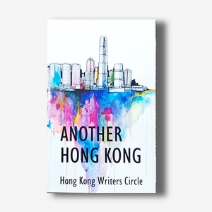 SIGNED Anthology with short story ‘Sins of Sin’ by James Tam / 33 stories, 233 pgs / Hong Kong Writers Circle collection 2014