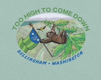 Koszulka z napisem „Za wysoko, żeby zejść” Bellingham Sloth