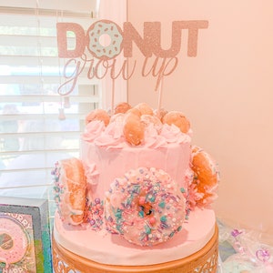 Donut cake topper, Donut grow up cake topper, gold glitter donut cake topper, donut cake topper, donut grow up birthday party