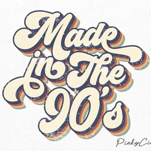 Made in den 90er Jahren PNG Datei Sublimationsdesigns Downloads, 90er Sublimationsdesign, 90er Jahre PNG Design, 90er Jahre T-Shirt Design