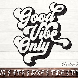 Good Vibes Only Svg Png, Good Vibes Svg, Positive Svg, Designs Svg Png