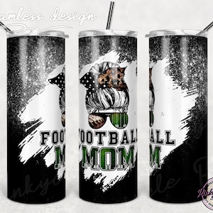 Football Mom Tumbler Sublimation Design, Messy bun, Football tumbler Glitter Tumbler 20 oz Skinny Wrap Seamless Designs Template PNG