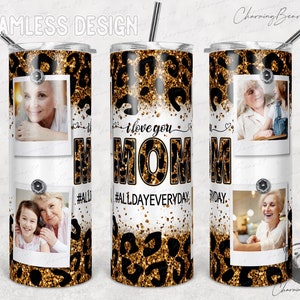 Kocham Cię MOM Tumbler Wrap Złoty Brokat, Ramka na zdjęcia, Cały dzień, Każdego dnia, Ramka na zdjęcia, 20 uncji Cienkie sublimacyjne cyfrowe wzornictwo Tumbler Wrap