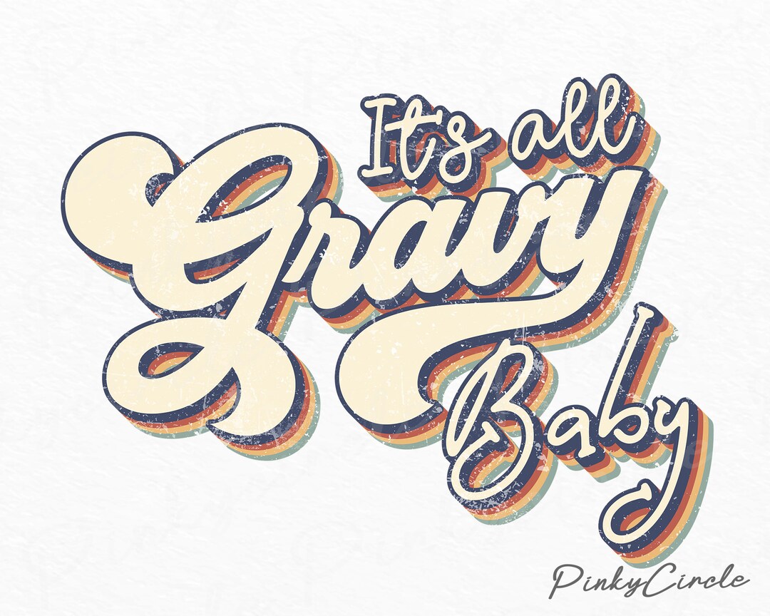 Retro Its All Gravy Baby Vintage Sublimation Png, Thanksgiving Png