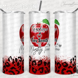 Red Leopard Tumbler, Tiny Seeds Grow Mighty Trees, Apple Tumbler PNG, Teacher Life Sublimation Design PNG, Teacher Tumbler PNG Apple Tumbler