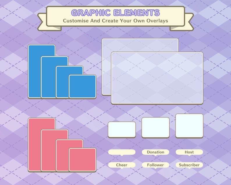 May include: Graphic elements for customizing and creating overlays. The image shows a set of blue, pink, and white rectangular shapes in various sizes. The text "GRAPHIC ELEMENTS" and "Customize And Create Your Own Overlays" is at the top of the image. The text "Cheer", "Follower", "Subscriber", "Donation", and "Host" is at the bottom of the image.