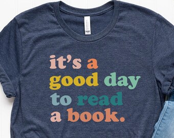 it's a good day to read shirt