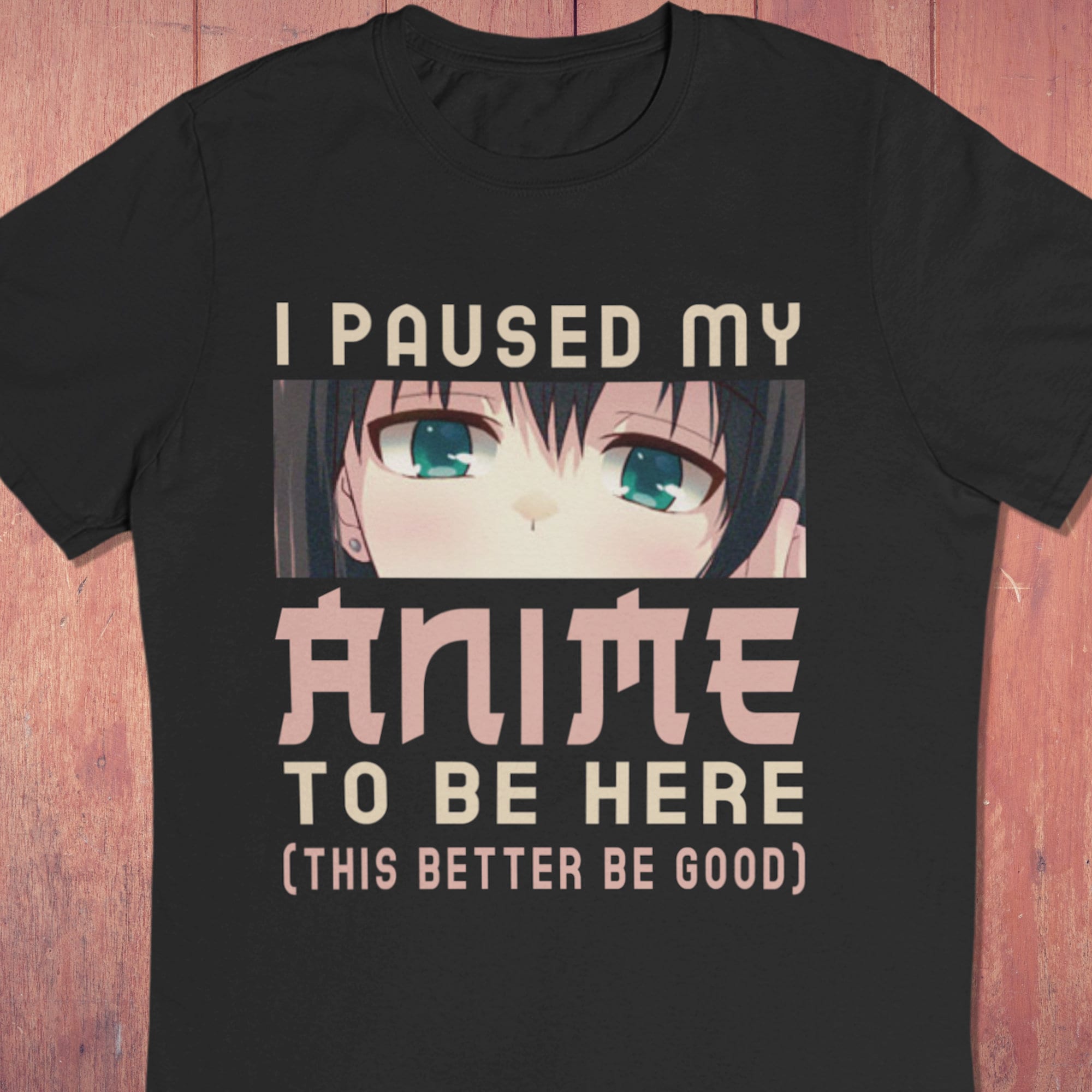 Eu pausei meu anime para estar aqui Otaku camiseta, merch presente