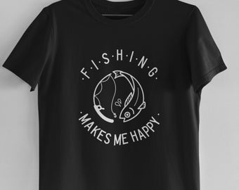 Funny Fishing Shirt For Men, Fishing Makes Me Happy, Gifts For Fisherman, Fly Fishing Tshirt Women, Men's Tee Gift For Angler