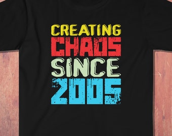 Creating Chaos Since 2005 Tshirt Gift For Men 18th Birthday Gifts For Women Born In 2005 Birth Year Shirt Present For Boys and Girls