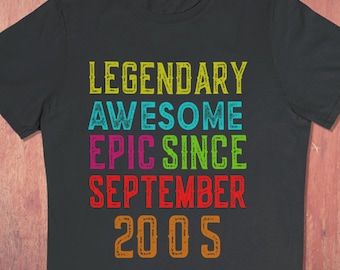 Legendary Awesome Epic Since September 2005 - 16th Birthday Shirt For Women - Mens Made In 2005 tshirt - Back In 2005 16th Bday Gift