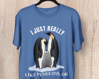 I Just Really Like Penguins, OK! Penguin Lover Shirt, Cute Penguin Family Tshirt