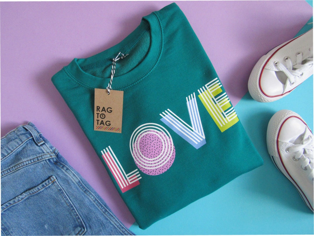 Women s Slogan love Sweatshirt women s Custom Made Jumper