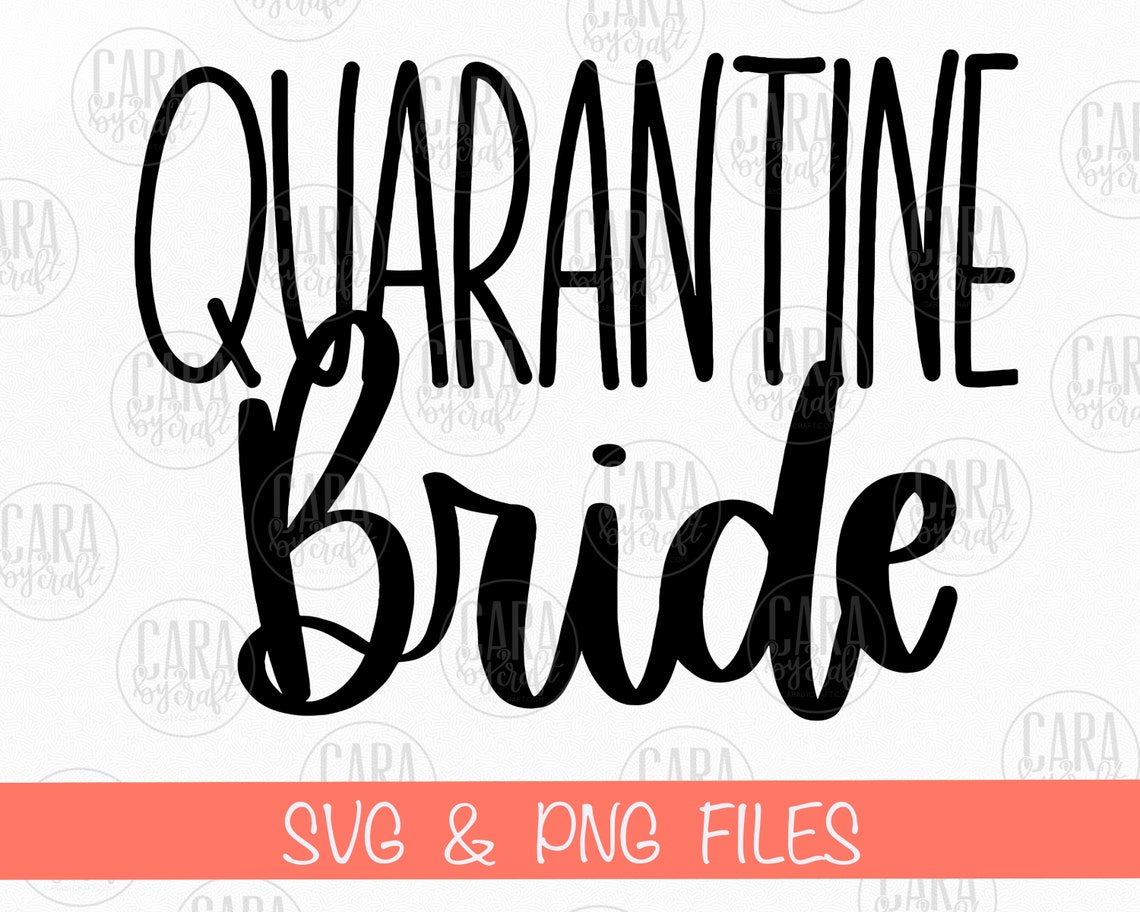 Download QUARANTINE BRIDE SVG Main Lettré Svg Pandemic Wedding Svg For | Etsy
