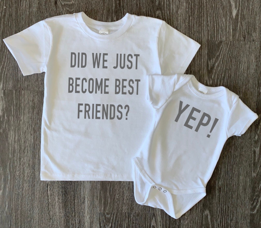 did we just become best friends matching shirts