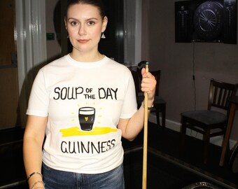 Soup of the Day Guinness T-Shirt | Funny Irish Pub Tee | Pint Shirt | Unisex Organic Cotton