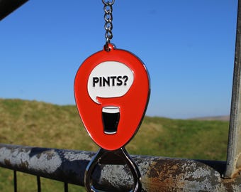 Pints? Bottle Opener Keyring