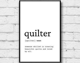 Quilter Definition Wall Art, Gift Idea for Quilter, Quilter Digital Print, Quilter Gift Idea, Quilt Room Wall Decor, Quilter Print Idea