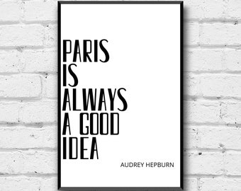 Audrey Hepburn Quote Print: Paris Is Always a Good Idea (Digital Download)