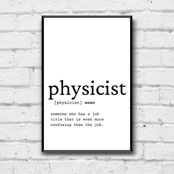 Physicist Definition Wall Art, Physicist Gift Idea, Physicist Digital Print, Gift Idea for Physicist, Physicist Office Art Print