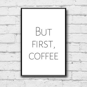 But first, Coffee, Wall Art, Kitchen Home Decor, Digital Download, Coffee Wall Art, Digital Print