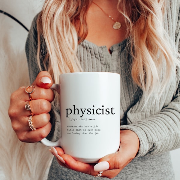 Physicist Mug, Physicist Gift Idea, Physicist Birthday Gift, Physicist Office Mug, Physicist Office Gift, Funny Physicist Gift Idea