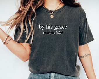 Door Zijn genade T-shirt, Christelijk T-shirt, Eenvoudig Christelijk T-shirt