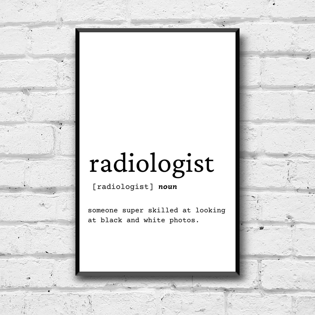 Radiologist Definition Wall Art, Radiologist Gift Idea, Radiologist