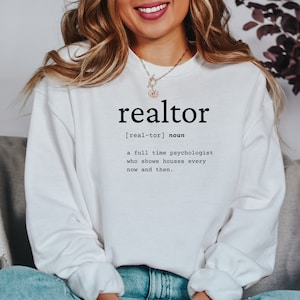 Realtor Sweatshirt, Realtor Crewneck, Real Estate Agent Sweatshirt, Realtor Gift Idea, Realtor Birthday Gift, Gift for Realtor Funny Idea