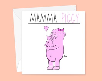 Mamma Piggy - cute Mother’s Day card