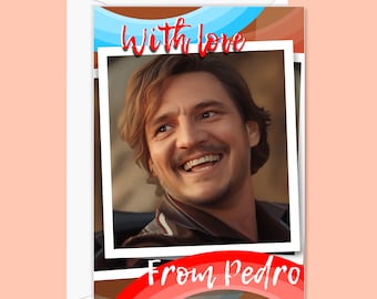 Pedro Pascal birthday card for girlfriend / boyfriend - with love, from Pedro